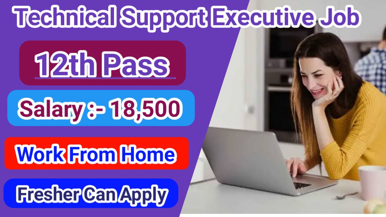 Technical Support Executive Job For Fresher