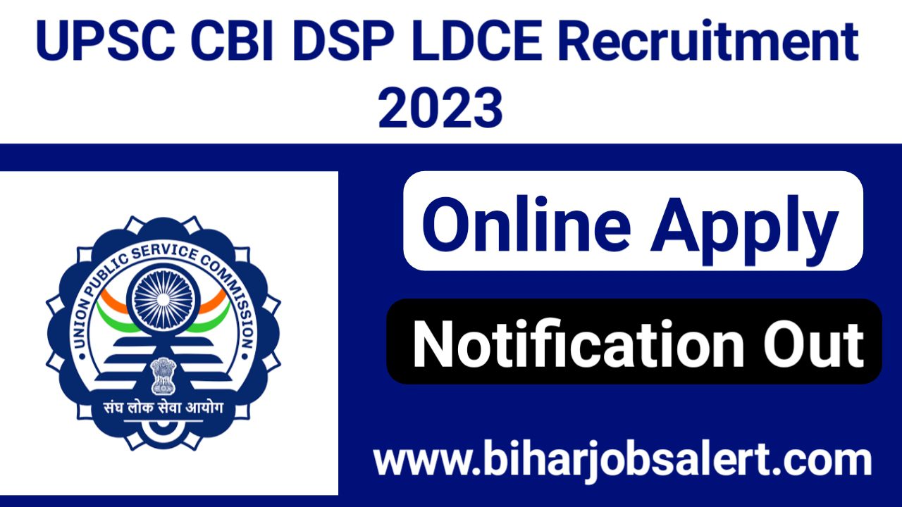 UPSC CBI DSP LDCE Recruitment 2023