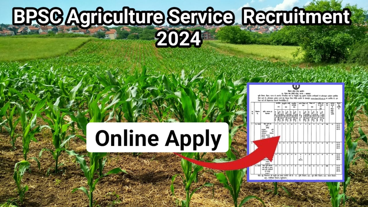 BPSC Agriculture Service Recruitment 2024