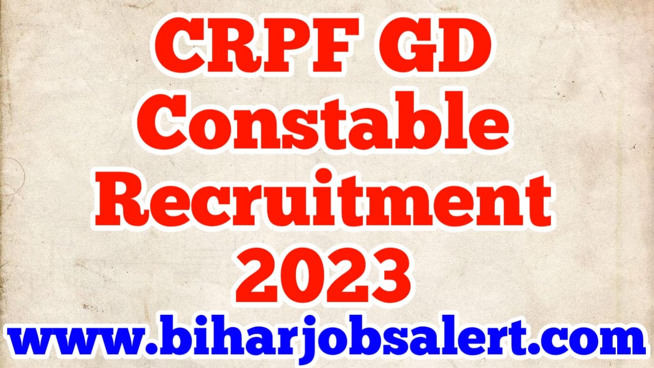 CRPF GD Constable Recruitment 2023