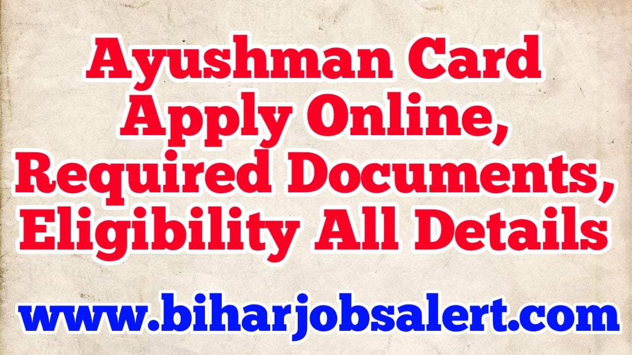 Ayushman Card Apply Online Required Documents Eligibility All Details