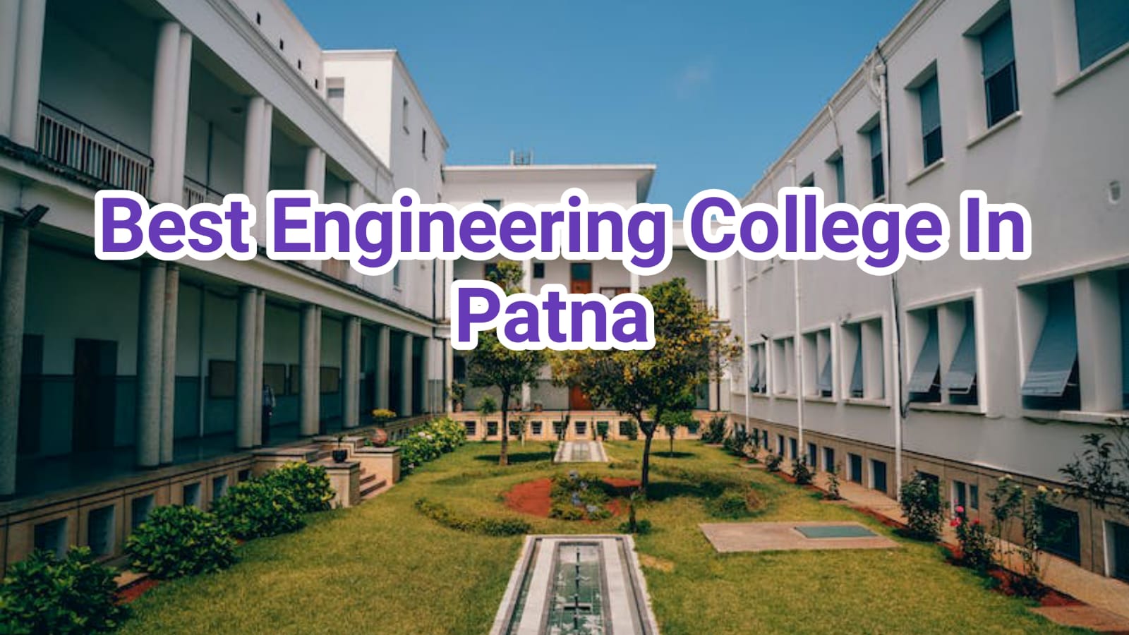 Best Engineering College In Patna