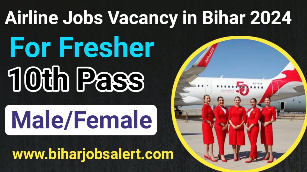 Airline Jobs Vacancy in Bihar 2024