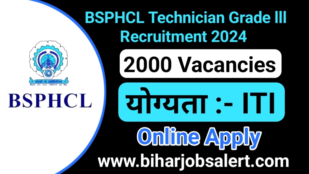 BSPHCL Technician Grade lll Recruitment 2024