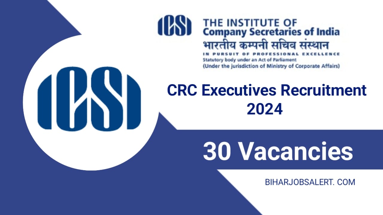 ICSI CRC Executives Recruitment 2024