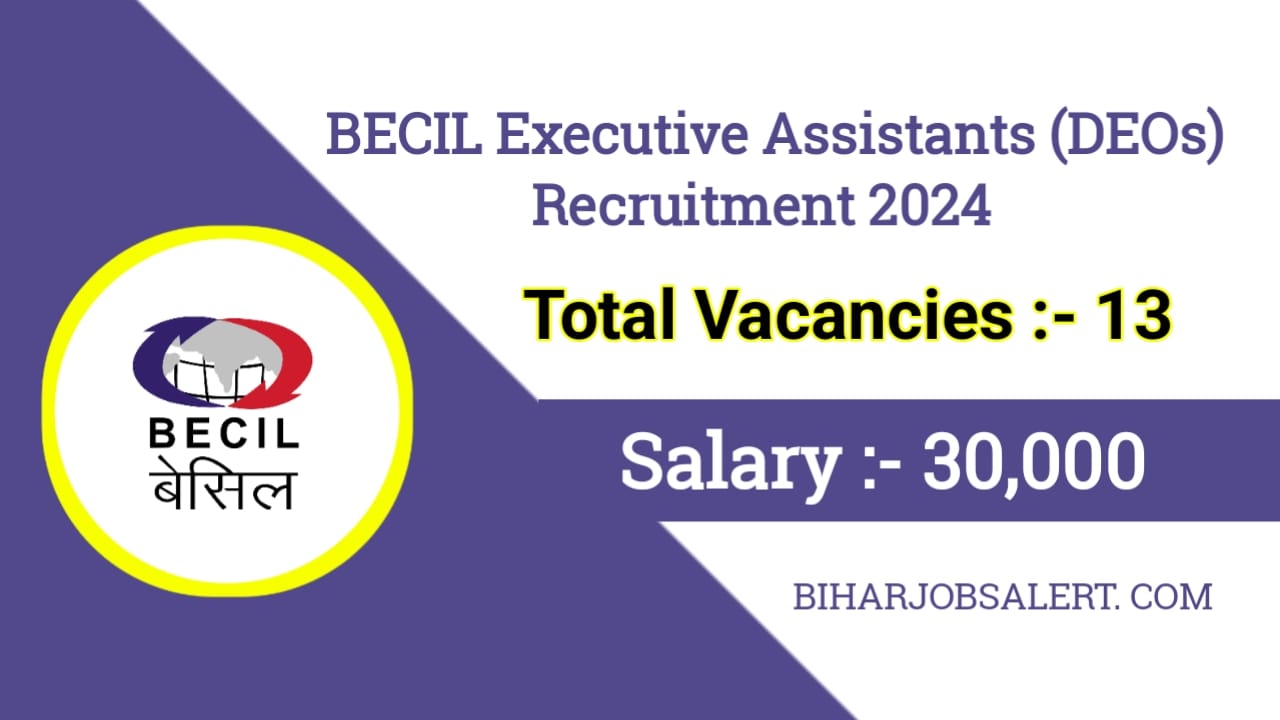 BECIL Executive Assistants (DEOs) Recruitment 2024
